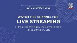 Press Conference by Commissioner of Police, Bengaluru - 23 Decemeber 2025