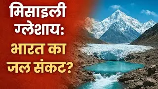 Himalayan Glaciers Melting: India's Water Crisis Looms?