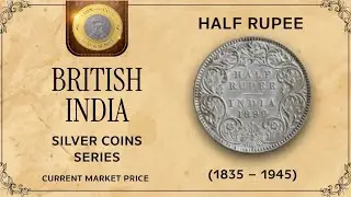British India Half Rupee Silver coins: Current Market Prices Covering William IV & Victoria Queen
