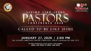 JANUARY 27, 2026 | LIVING LIKE JESUS PASTORS CONFERENCE IN CAGAYAN DE ORO CITY