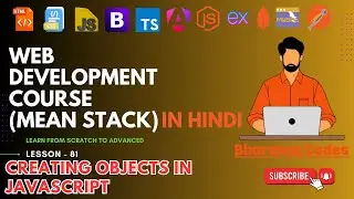 #81 Creating Objects in JavaScript | Complete MEAN Stack Web Development in Hindi