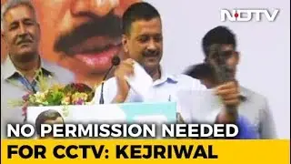 Arvind Kejriwal Publicly Tears Lt Governor Report, Says CCTV Plan Cleared