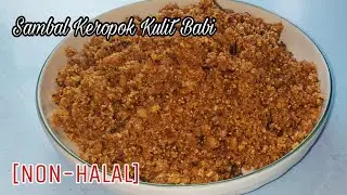 [NON-HALAL RESIPI] : Sambal Keropok Kulit Babi Pedas Rangup Paling SIMPLE | Bidayuh Lagend Food
