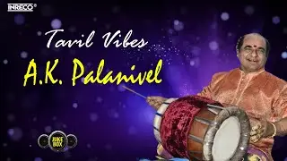 Tavil Vibes ✨ A.K. Palanivel | Beyond Beats✨ - Thavil Magic of AK Palanivel | Carnatic Percussion✨
