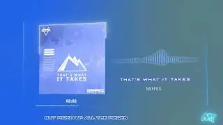 NEFFEX - That's What It Takes (Slowed + Reverb | Lyrics | Bass)