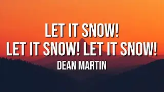 Dean Martin - Let It Snow! Let It Snow! Let It Snow! (Lyrics)
