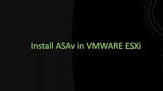 install ASAv in VMWARE ESXi