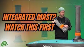 Thinking About a Foil Drive Integrated Mast? Watch This First