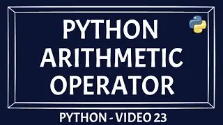 Python Operator | Arithmetic Operator | What is an operator | Types Of Operator In Python