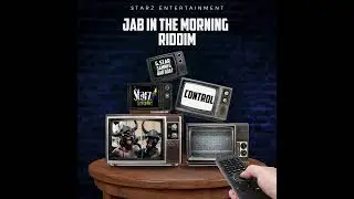 G Star , Sammi g & Bad Goat   -   Jab in the morning (jab in the morning Riddim)