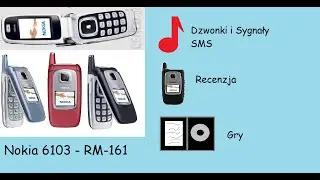 Nokia 6103 (RM-161) - Dzwonki, Recenzja, Gry