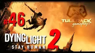 Dying Light 2 Stay Human #46 - Culvert Island. Pr&oacute;ba Nocnego biegacza VIII...(kilka pr&oacute;b).