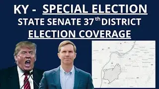 ELECTION NIGHT COVERAGE | KENTUCKY SPECIAL STATE SENATE 37th DISTRICT - GA | RESULTS