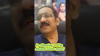 Is Shooting a Film Abroad Costs more? l shorts l Shorts Video l #viralshorts l Desi Indian