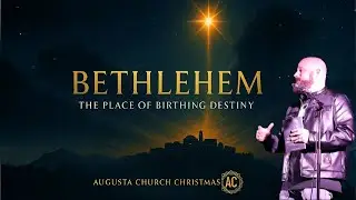 Bethlehem The Place of Birthing Destiny PT 3