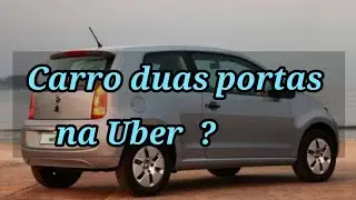 Carro duas portas na Uber ?🤔