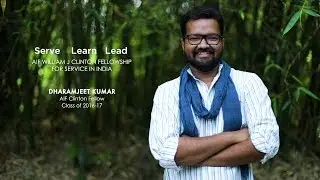Dharamjeet Kumar - AIF Clinton Fellow 2016-17