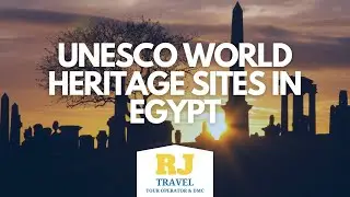 UNESCO World Heritage Sites in Egypt