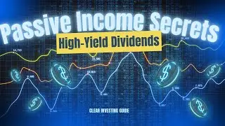 Passive Income Secrets: The Power of High-Yield Dividends | Clear Investing Guide