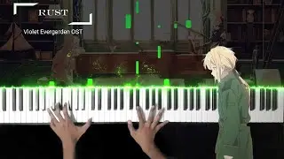 Rust - Evan Call [Violet Evergarden OST] ヴァイオレット・エヴァーガーデン (Piano)