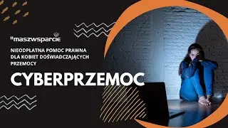 CYBERPRZEMOC - Spot #3 Kampanii Reakcyjno-Informacyjnej #maszwsparcie (przeciwdziałanie przemocy)