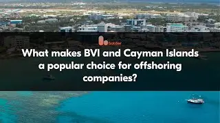 Exploring the benefits of BVI/Cayman offshore companies in Hong Kong | Bolder Group