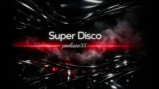 podisco55 &mdash; Это Super Disco (Slap House / Night Drive Mix) 🌃🔊