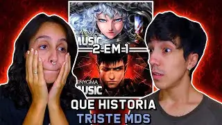 (CHOROU ;-; ) CASAL REAGE - Sacrifício | Griffith & Cicatriz | Guts (Berserk) | Enygma