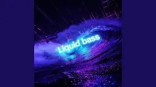 Liquid bass