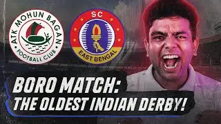 INDIA'S 100 YEAR OLD FOOTBALL RIVALY / THE KOLKATA DERBY!