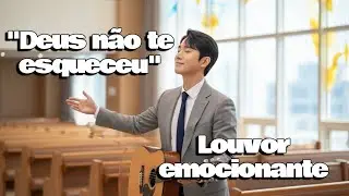 “ELE NÃO TE ESQUECEU –Soo jin Louvor de Esperança  | Tempo de Deus | Para Quem Está Cansado”
