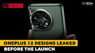 OnePlus 12 I Key Specifications and Features I Design Leaked I Tech Primer I HT Tech