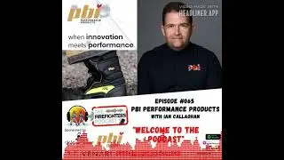 The Firefighters Podcast &ndash; #065 PBI - 