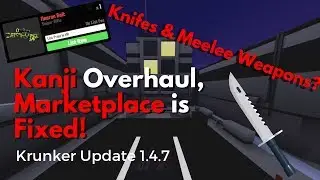 Kanji Complete Overhaul, Market Fixed, More | Krunker Update 1.4.7 Changes & Fixes!