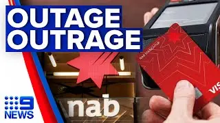 Major NAB outage has customers demanding answers | 9 News Australia