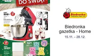 Biedronka gazetka - Home 15.11. - 28.12.