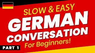 German Conversation Practice for Beginners. Part 1
