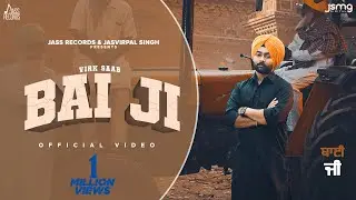 Bai Ji (Official Video) Preiit Virk | Punjabi Songs | Jass Records