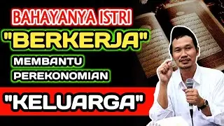 Sadari Betapa Bahayanya Istri Berkerja Diluar Rumah Membantu Perekonomian Keluarga‼️Kajian Gus Baha