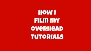 How I Film My Craft Videos and Tutorials