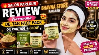 🔥Salon Parlour Review 😍 | Narumma De-Tan Face Pack | Oil Control & Glow | Bhavna Store Raigarh