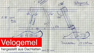 Velogemel, hergestellt aus Dachlatten