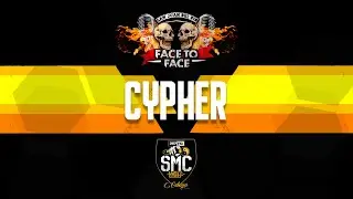 CYPHER #2 - AldoHDZ, Kevin, Gohez, C&eacute;sar, Dumer, Rodry, Rocko, MKCK, Ram y Rubik // Face To Face