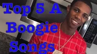 Top 5 A Boogie Songs