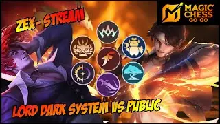 🔴 MCGG LIVE LORD DARK SYSTEM VS PUBLIC - MAGIC CHESS GO GO #mcggidcreator #mcgg  #magicchessgogo
