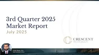 Q3 2025 Market Outlook: Dollar Weakness, Rising Rates & Gold's Opportunity | CIO Commentary