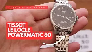 An Average Guy's Take on the Tissot Le Locle Powermatic 80 Black Dial - Watches Under $1000