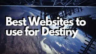 Best websites to use when playing destiny| Destiny 2 Lightfall