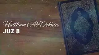 Haitham Al-Dokhin - Juz 8