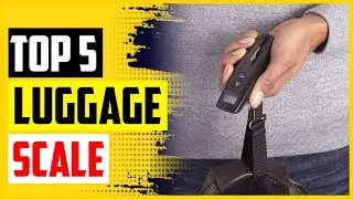 Top 5 Best Luggage Scale in 2022 &ndash; Reviews